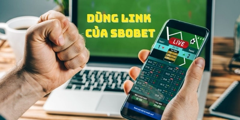 Vào Sbobet không bị chặn bằng link chính thức của nhà cái